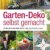 Garten-Deko selbst gemacht: DIY-Projekte aus Weide, Beton, Holz, Stahl, Metall, Glas - 1