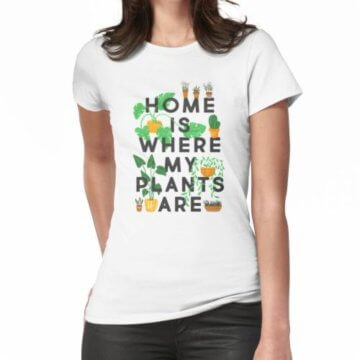 Zuhause ist, wo meine Pflanzen sind Frauen T-Shirt